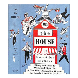 "On the House: History and Guide to Dining and Night Life" 1955 Simmons, Matty & Don For Sale
