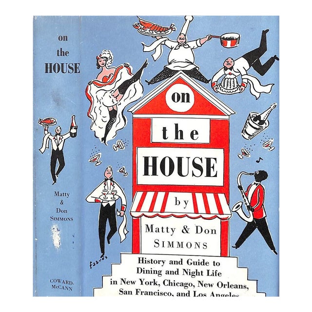 "On the House: History and Guide to Dining and Night Life" 1955 Simmons, Matty & Don For Sale