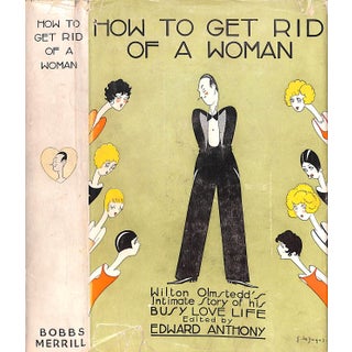 "How to Get Rid of a Woman" 1928 Anthony, Edward [Edited By] For Sale