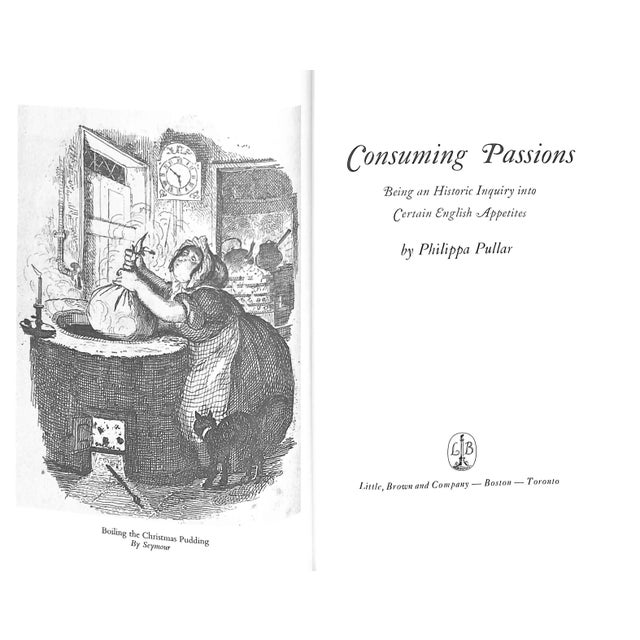 Traditional "Consuming Passions: Being an Historic Inquiry Into Certain English Appetites" 1970 Pullar, Philippa For Sale - Image 3 of 8