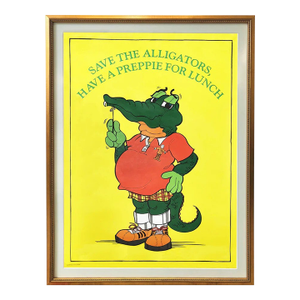 Save the Alligators, Have a Preppie for Lunch C1981 Poster