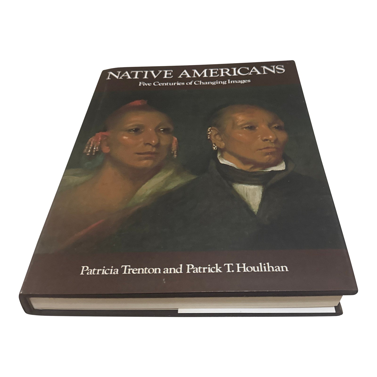 Native Americans: Five Centuries of Changing Images Hardcover Book ...