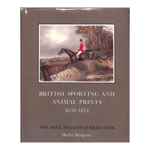 "British Sporting and Animal Prints 1658-1874" 1981 Snelgrove, Dudley [Compiled By]