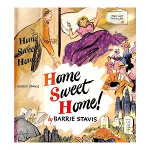 "Home Sweet Home!" 1949 Stavis, Barrie (Signed)