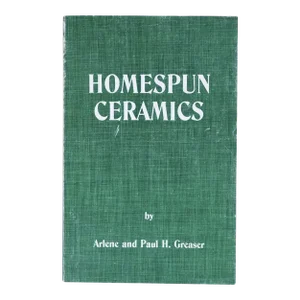 Vintage Homespun Ceramics, A Study of Spatterware by Arlene & Paul H. Greaser Book