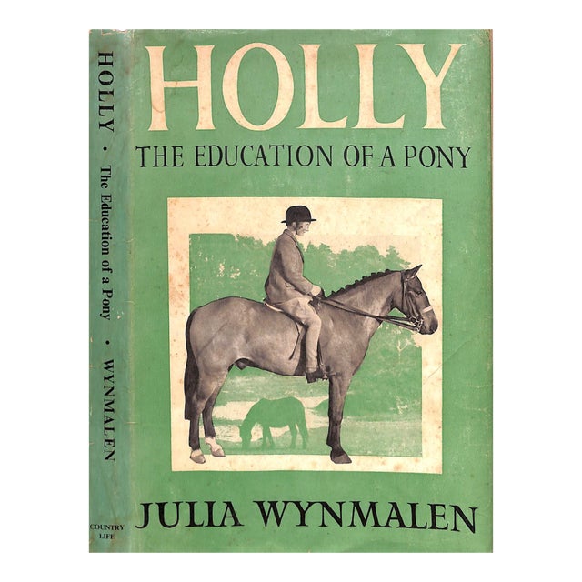"Holly: The Education of a Pony" 1949 Wynmalen, Julia (Inscribed) For Sale