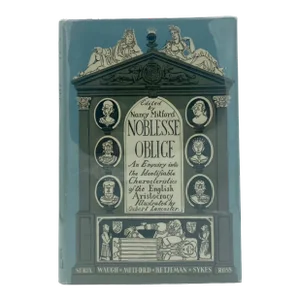 1956 Noblesse Oblige: An Enquiry Into the Identifiable Characteristics of the English