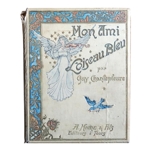 Antique French Illustrated Book "Mon Ami l'Oiseau Bleu" by Guy Chantepleure, c.1900 – Art Nouveau