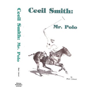 "Cecil Smith: Mr. Polo" 1990 Calvert, Blair For Sale