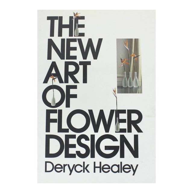 1986 the New Art of Flower Design Deryck Healey Hard Cover Coffee Table Book Colorful Flower Arranging For Sale