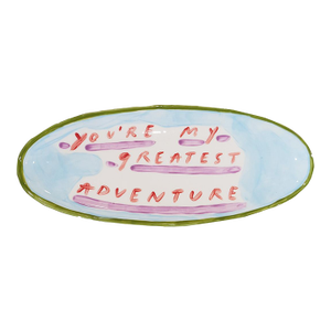 You're My Greatest Adventure - Coffee Table Decorative Platter by Tatiana Alida