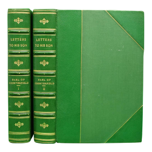 "Letters to His Son by the Earl of Chesterfield: On the Fine Art of Becoming a Man of the World and a Gentleman" 1925 Earl of Chesterfield