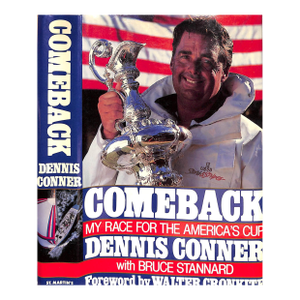 "Comeback: My Race for the America's Cup" 1987 Conner, Dennis (Inscribed)