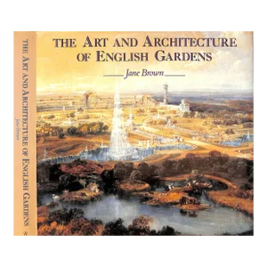 "The Art and Architecture of English Gardens" Book 1989 Brown, Jane