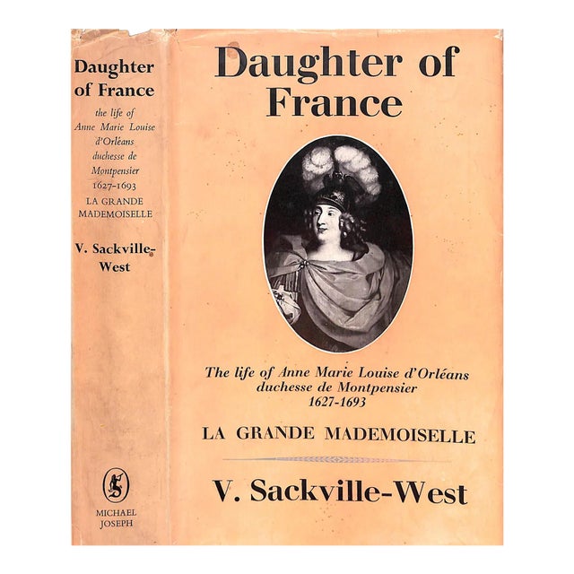 "Daughter of France the Life of Anne Marie Louise d'Orleans Duchesse De Montpensier 1627-1693" 1959 Sackville-West, Vita For Sale