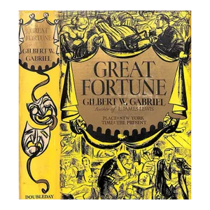 "Great Fortune" 1933 Gabriel, Gilbert W.