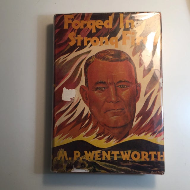 Forged in Strong Fires M. P. Wentworth 1948 For Sale - Image 11 of 11