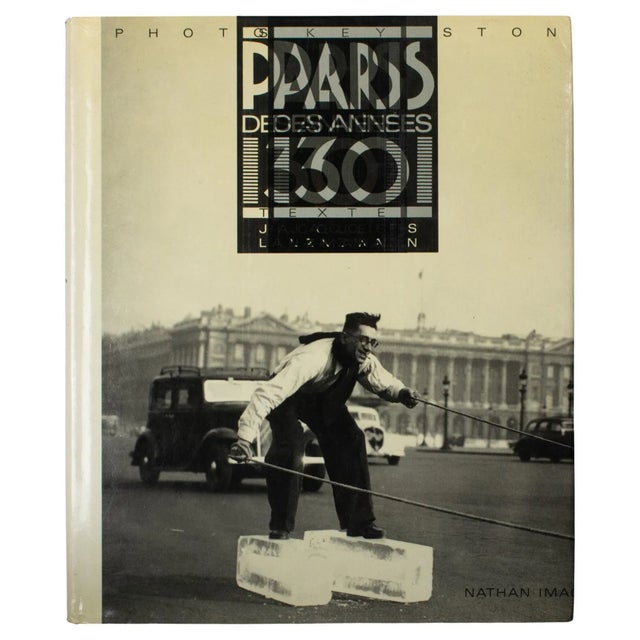 Paris des Années 30, (Paris in The Thirties), French Book by Jacques Lanzmann, 1987. Numerous photographs in black and...