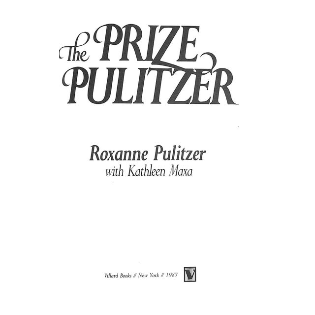 PULITZER, Roxanne [241] pp. Villard Books 1987 First Edition 9 1/2" x 6 1/2" Roxanne Pulitzer (née Renckens) (born...