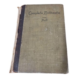 Antique 1895 Complete Arithmetic by Geo. W. Hull, Ph.D. • American Book Company • Rare School Textbook With Preserved Botanicals For Sale