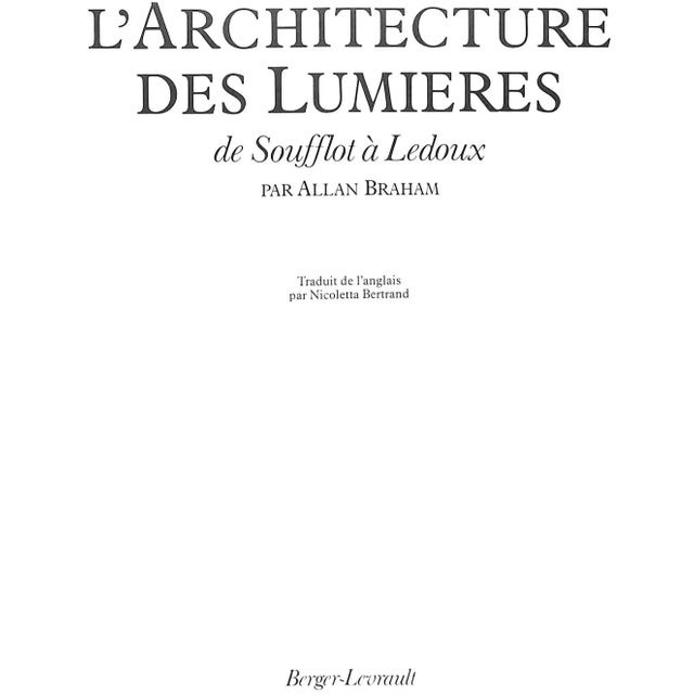 Traditional "L'Architecture Des Lumieres De Soufflot a Ledoux" 1980 Braham, Allan For Sale - Image 3 of 12