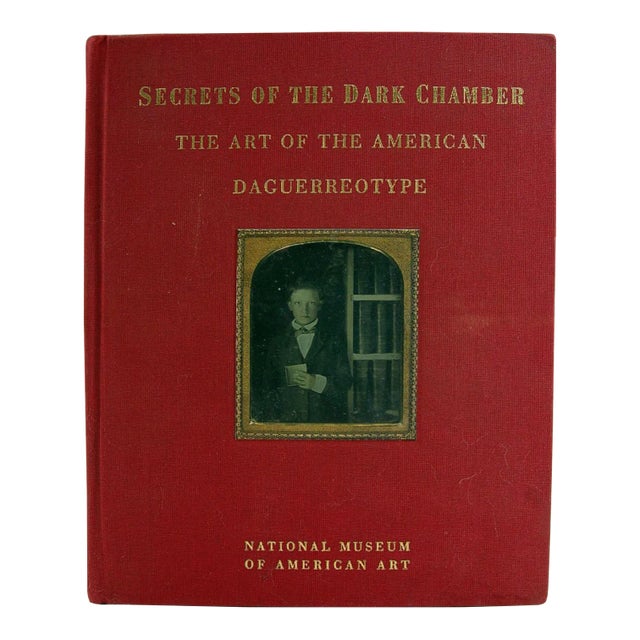 Secrets of the Dark Chamber: The Art of the American Daguerreotype Book For Sale