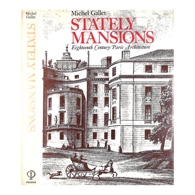 "Stately Mansions Eighteenth Century Paris Architecture" 1972 Gallet, Michael For Sale
