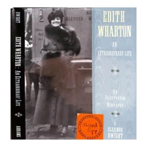 "Edith Wharton an Extraordinary Life" 1994 Dwight, Eleanor (Signed)