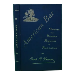 "American-Bar Recettes Des Boissons Anglaises Et Americaines" 1907 Newman, Frank L.