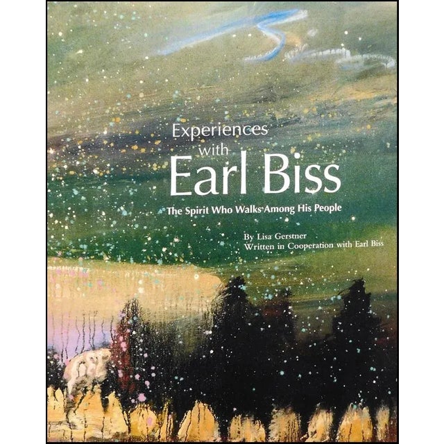 Experiences With Earl Biss - the Spirit Who Walks Among His People Paperback Book For Sale