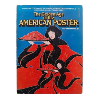 The Golden Age of the American Poster by Victor Margolin For Sale