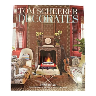 Tom Scheerer Decorates, by Mimi Read, 2013 - Vendome Press For Sale