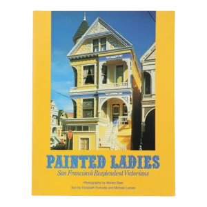 Painted Ladies, San Francisco's Resplendent Victorians
