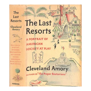 "The Last Resorts: A Portrait of American Society at Play" 1952 Amory, Cleveland