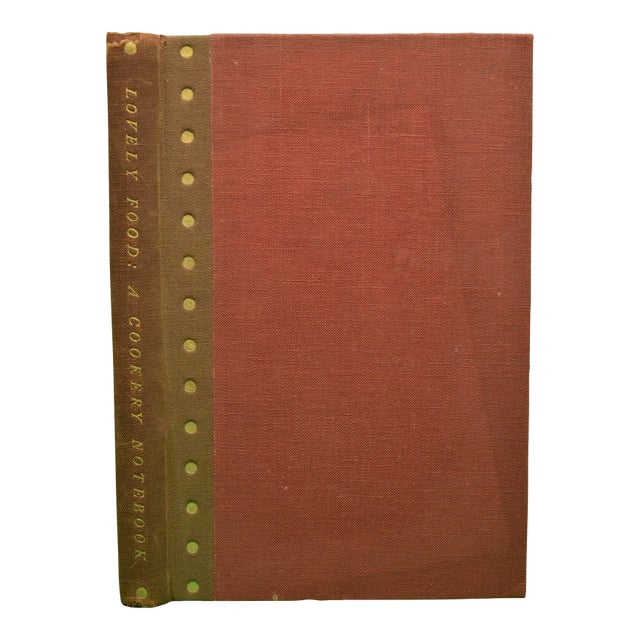 "Lovely Food: A Cookery Notebook" 1931 Lowinsky, Ruth For Sale