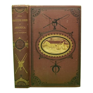 "The Trotting Horse of America: How to Train and Drive Him" 1874 Woodruff, Hiram For Sale