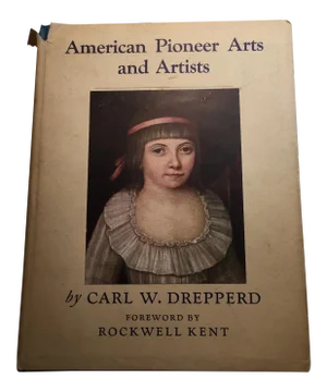 "American Pioneer Arts and Artists" by C.W. Drepperd