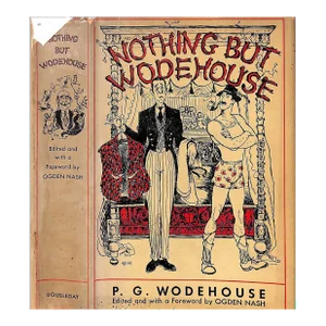 "Nothing but Wodehouse" 1946 Wodehouse, p.g.