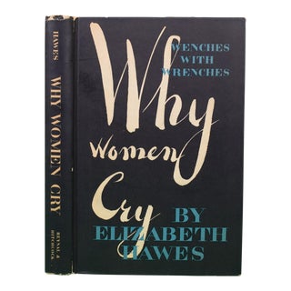 "Why Women Cry or Wenches With Wrenches" 1943 Hawes, Elizabeth For Sale