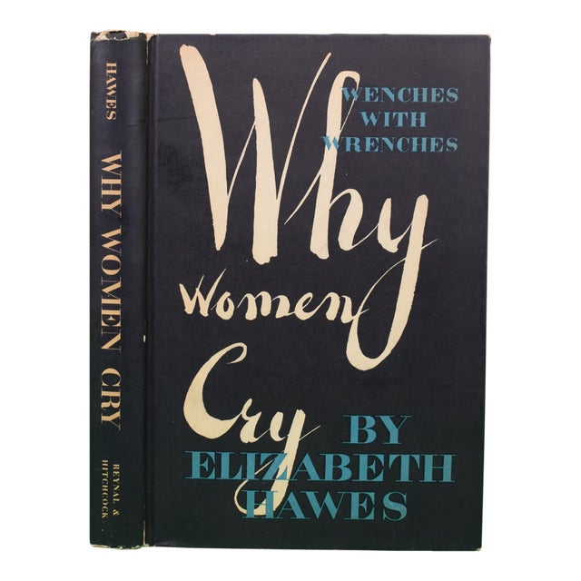 "Why Women Cry or Wenches With Wrenches" 1943 Hawes, Elizabeth For Sale