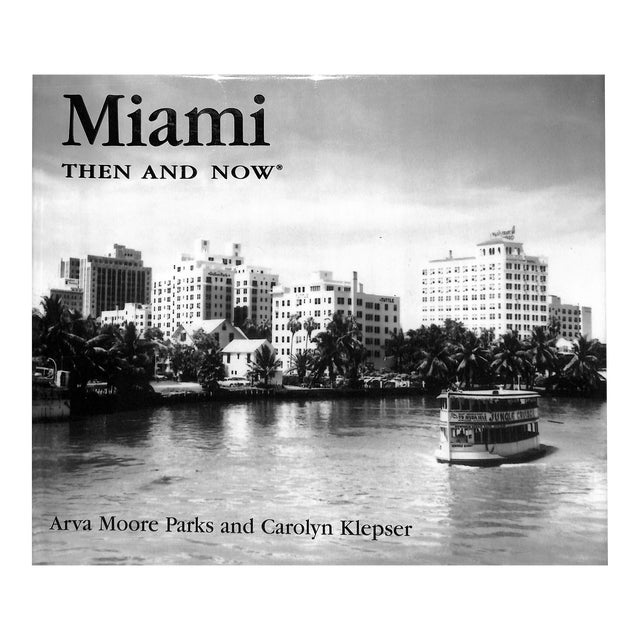 "Miami Then and Now" 2002 Parks, Arva Moore & Klepser, Carolyn For Sale