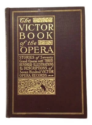 1912 The Victor Book of the Opera First Edition Book