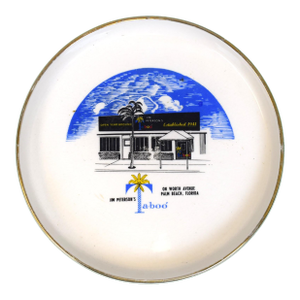 Jim Peterson's Ta-Boo Restaurant Est. 1941 on Worth Avenue Palm Beach, Florida Ceramic Ashtray