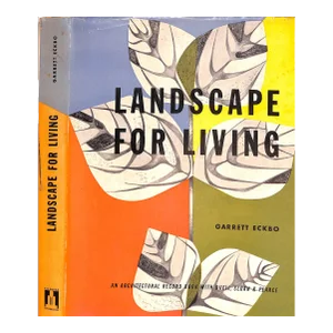 "Landscape for Living" 1950 Eckbo, Garrett