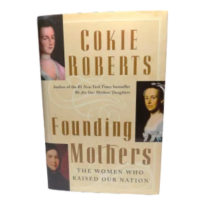 Book Founding Mothers, the Women Who Raised Our Nation by Cokie Roberts Large Print