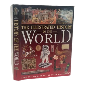 Illustrated History of the World From the Big Bang to the Third Millennium 2001