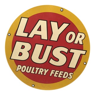 Vintage Lay Or Bust Poultry Feeds Porcelain Sign For Sale