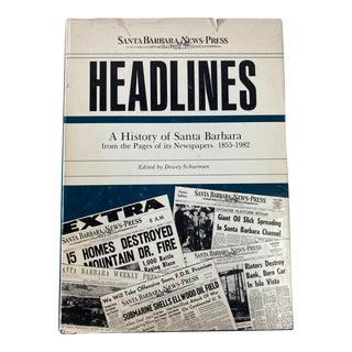 Headlines: A History of Santa Barbara From the Pages of Its Newspapers 1855-1982 For Sale