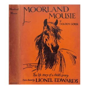 "Moorland Mousie: The Life Story of a Child's Pony" 1929 Gorse, Golden