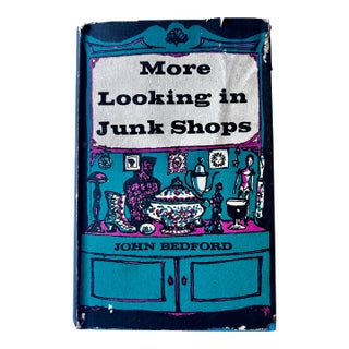 More Looking in Junk Shops by John Bedford, First Edition 1965 For Sale